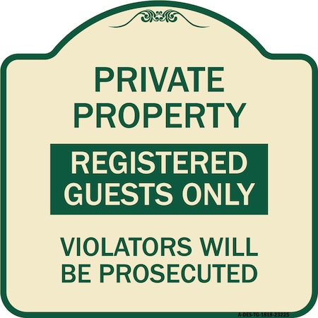 Signmission Registered Guests Violators Will Prosecuted Heavy-Gauge Aluminum Sign, 18" H, TG-1818-23225 A-DES-TG-1818-23225